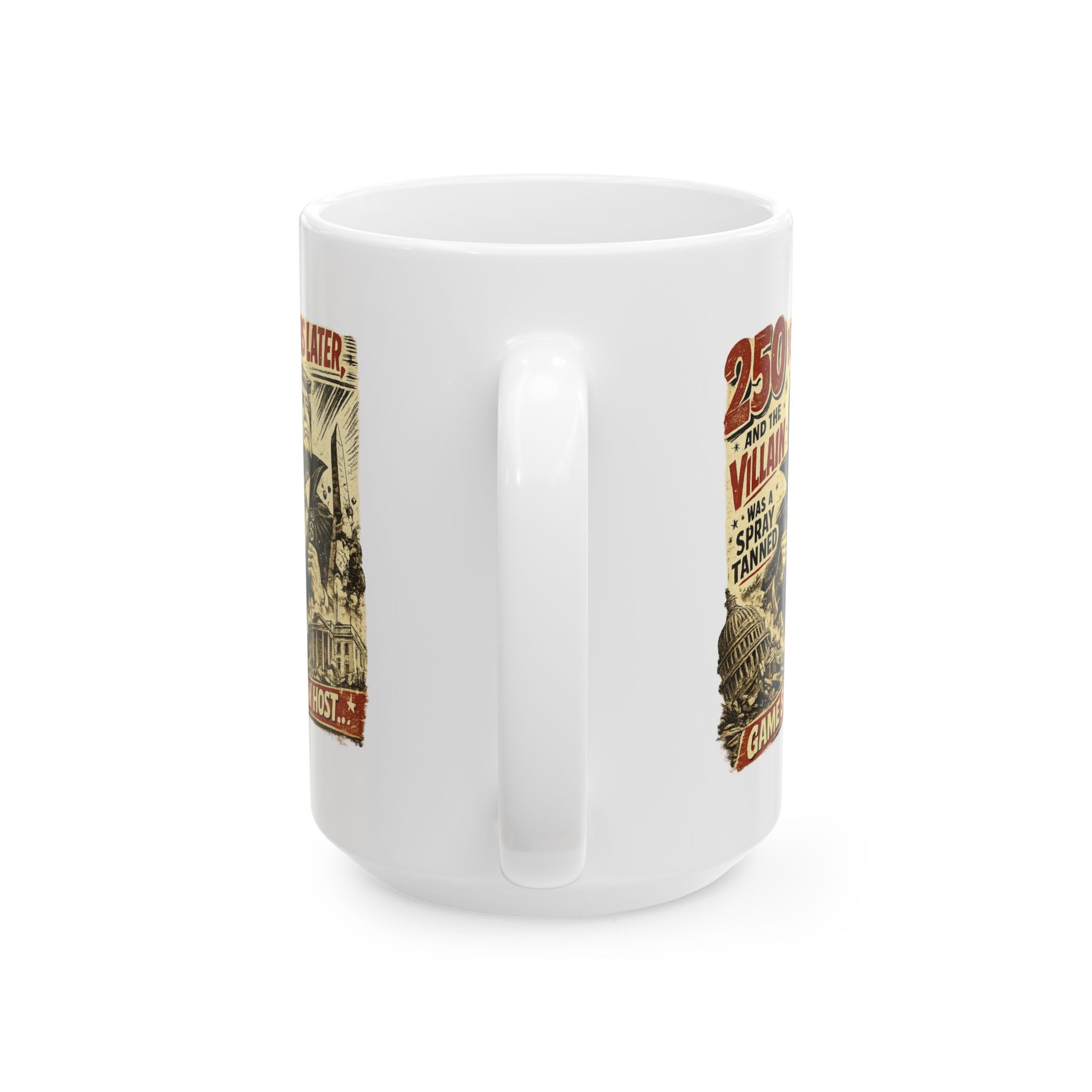 The 250 anniversary run by a villain trump Ceramic Mug – The Villain Coffee Cup 15oz