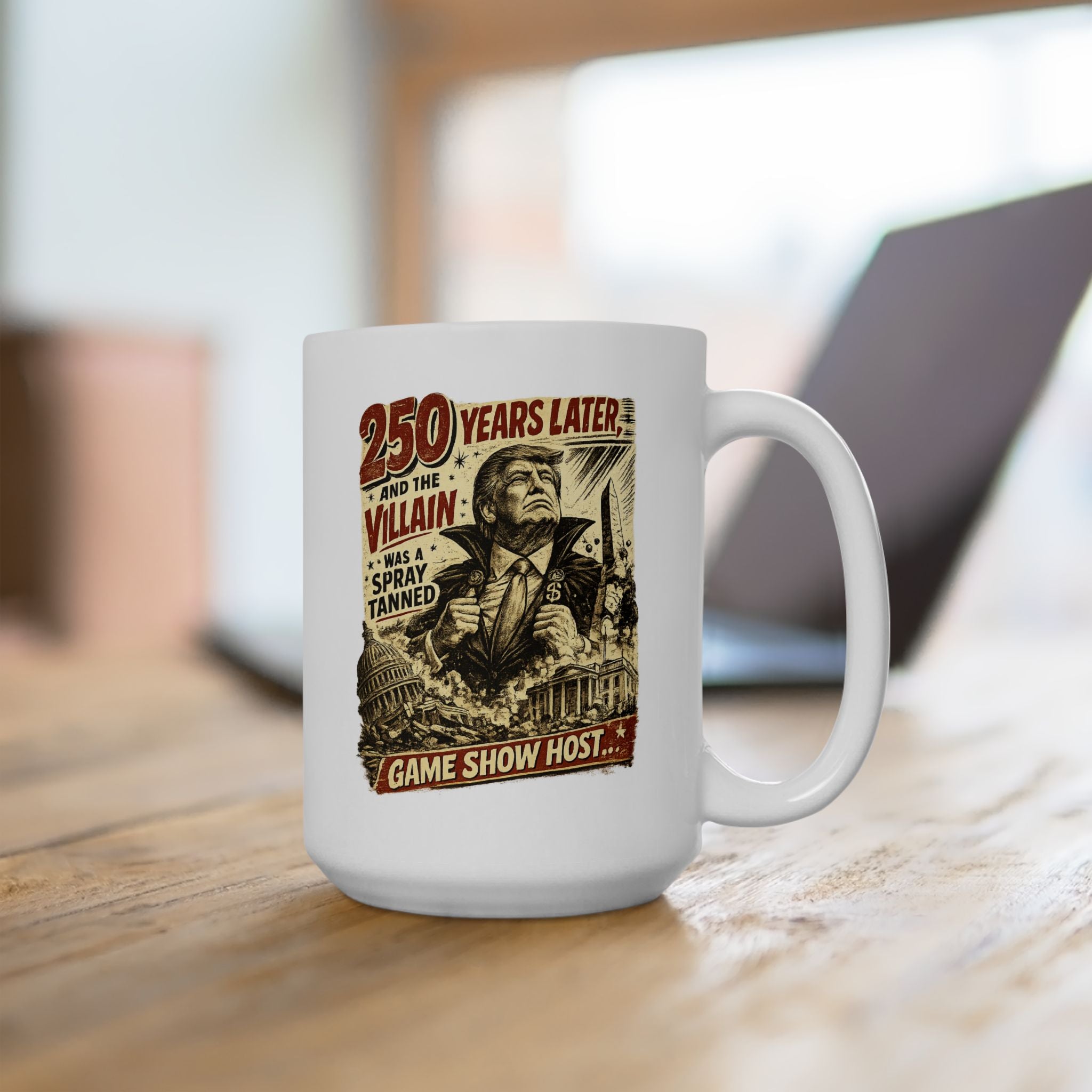 The 250 anniversary run by a villain trump Ceramic Mug – The Villain Coffee Cup 15oz