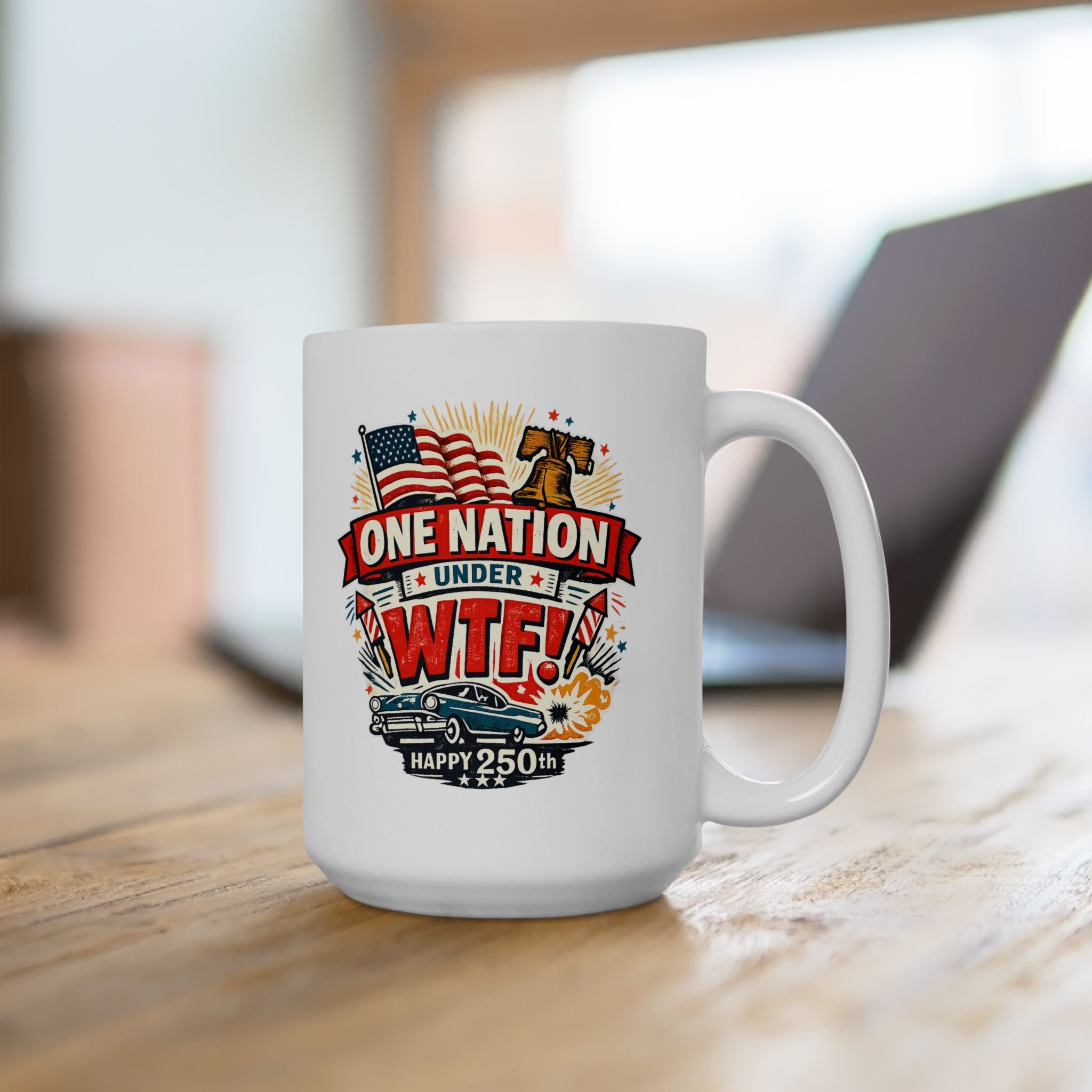 250th anniversary mug USA  — "One Nation Under WTF" Patriotic Military Coffee Cup
