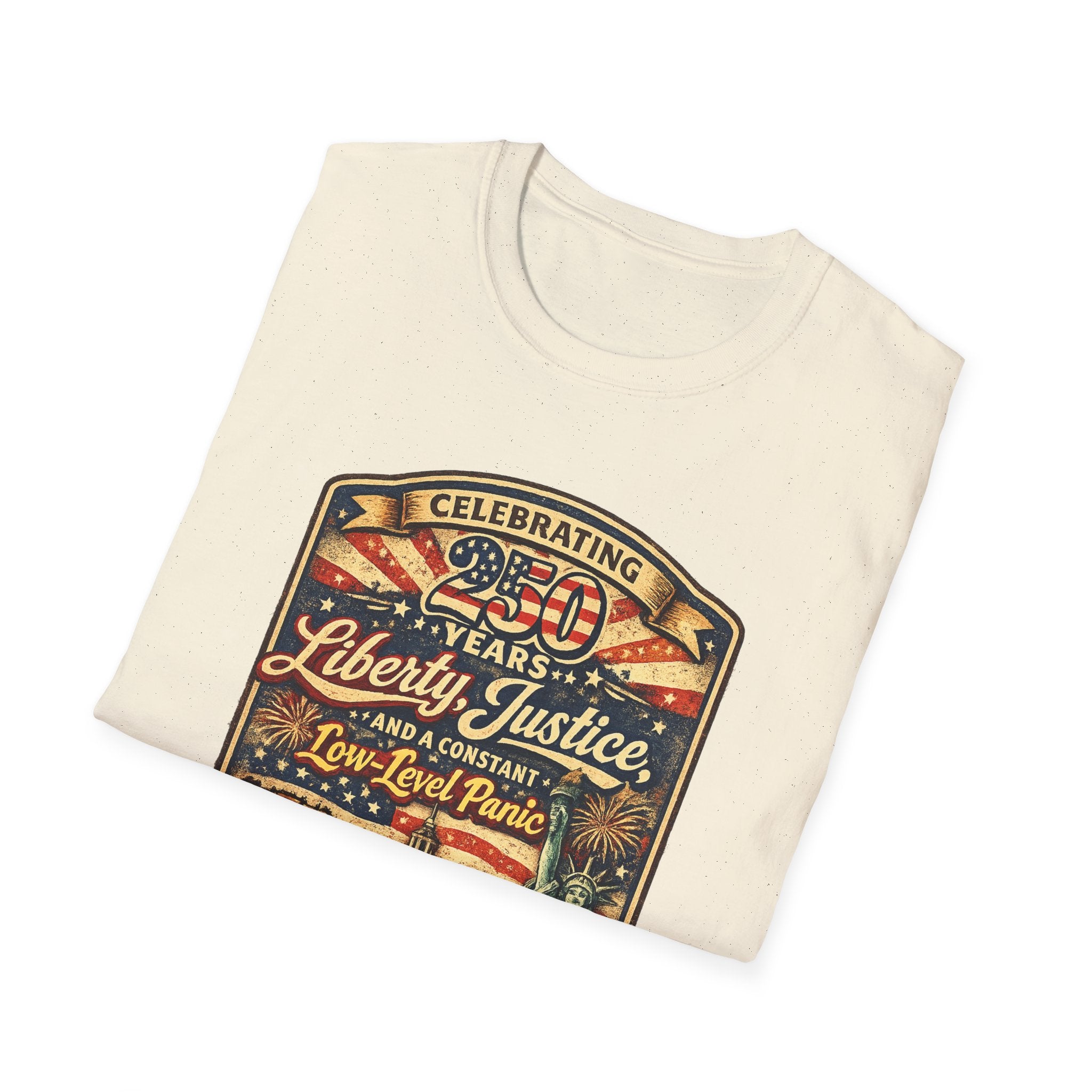 Liberty & Justice And Low Level Panic 250th Anniversary T-Shirt — Vintage Independence Celebration Tee