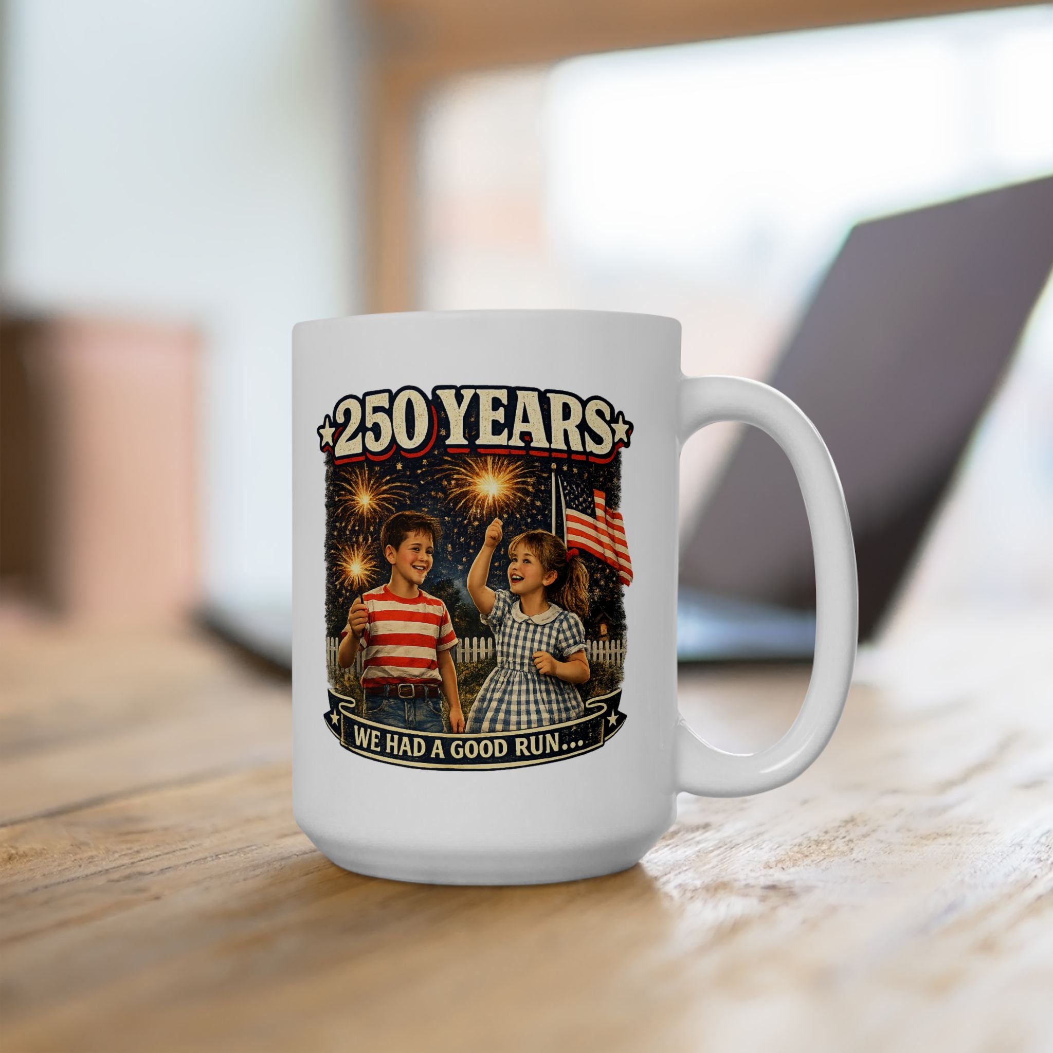 Patriotic 250 years Good Run Ceramic Mug –  '250 Years' It Was A good Run American Flag Design ( 15oz )