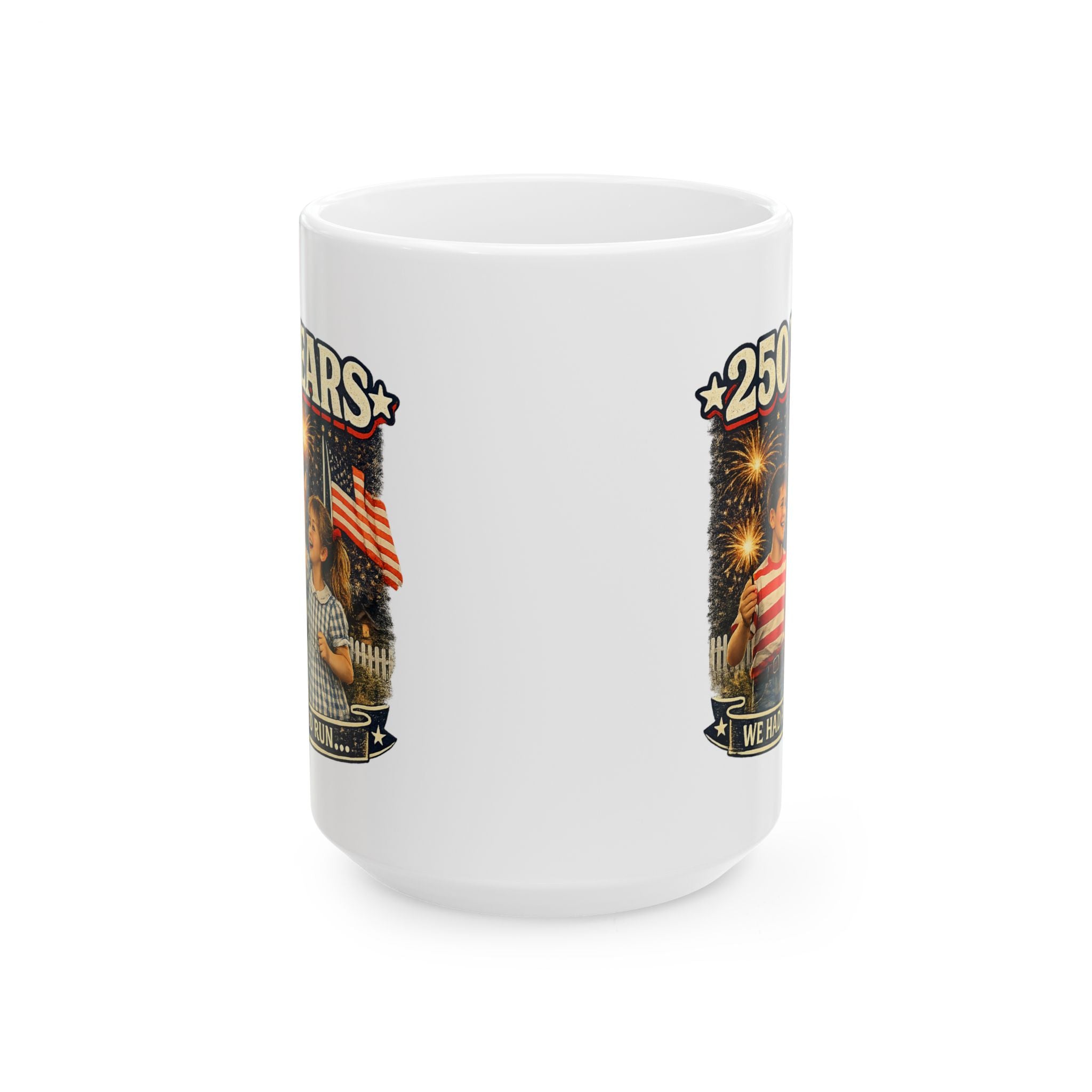 Patriotic 250 years Good Run Ceramic Mug –  '250 Years' It Was A good Run American Flag Design ( 15oz )
