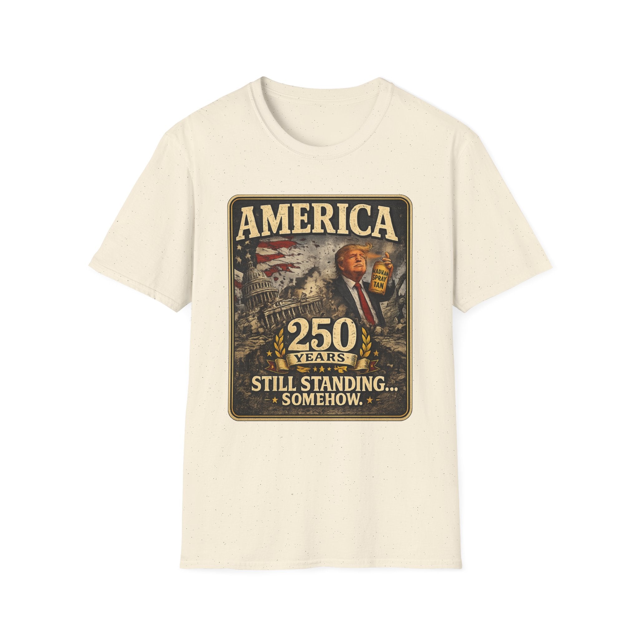 America 250 Years T-Shirt — Still Standing Patriotic Vintage Tee