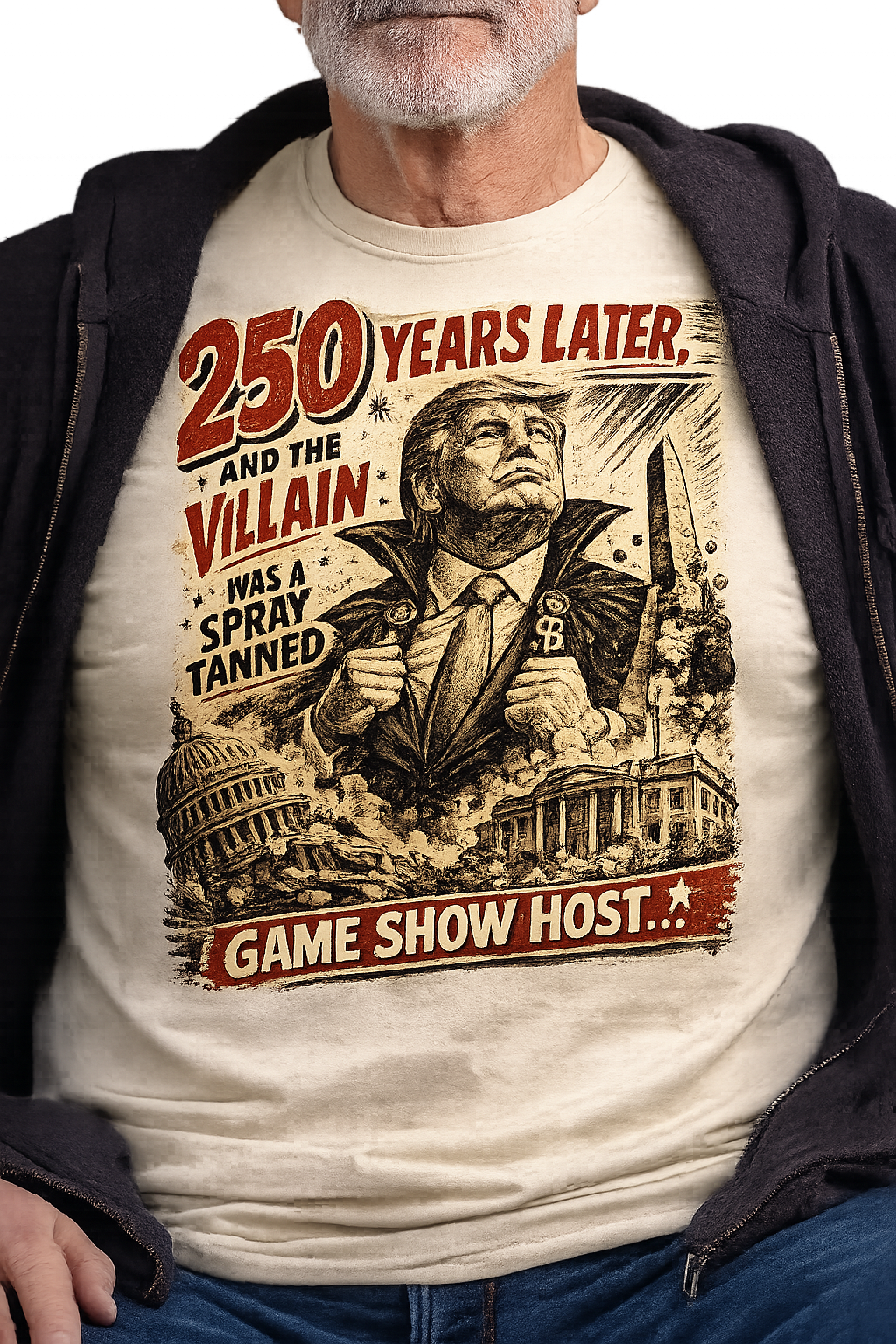 Retro Political Poster T-Shirt — "250 Years Later the Villain Was a Spray-Tanned Game Show Host"