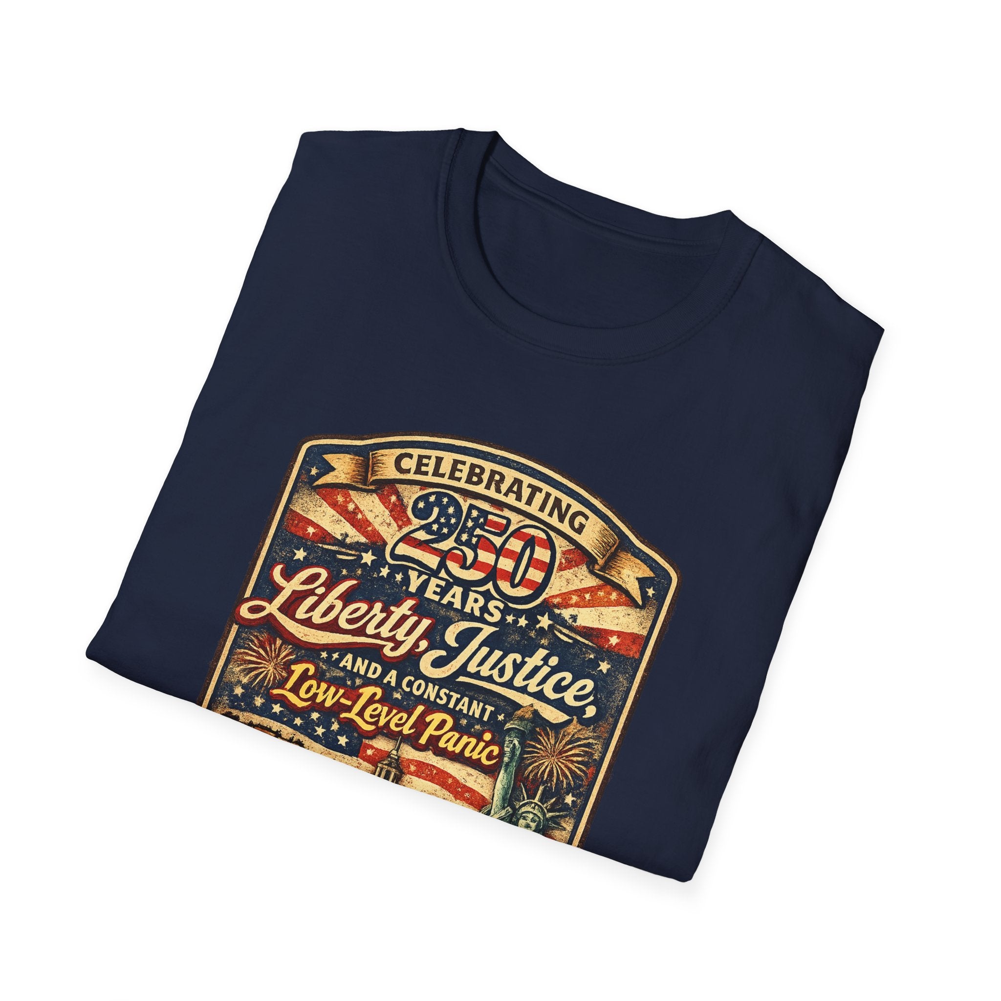 Liberty & Justice And Low Level Panic 250th Anniversary T-Shirt — Vintage Independence Celebration Tee