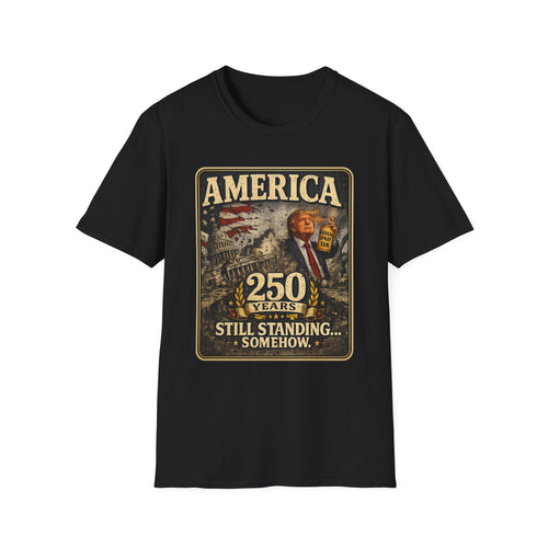 America 250 Years T-Shirt — Still Standing Patriotic Vintage Tee