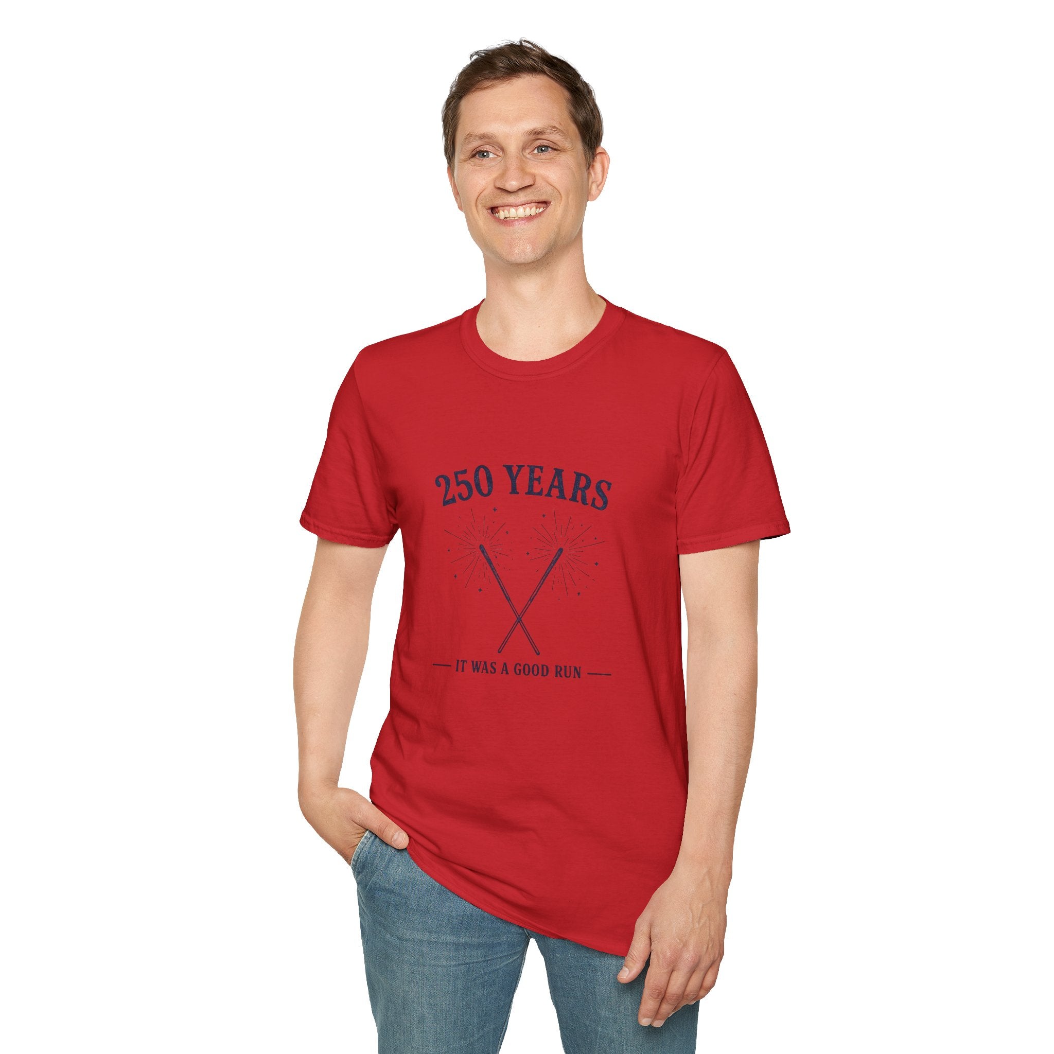 250 Years 'It Was a Good Run' T-Shirt
