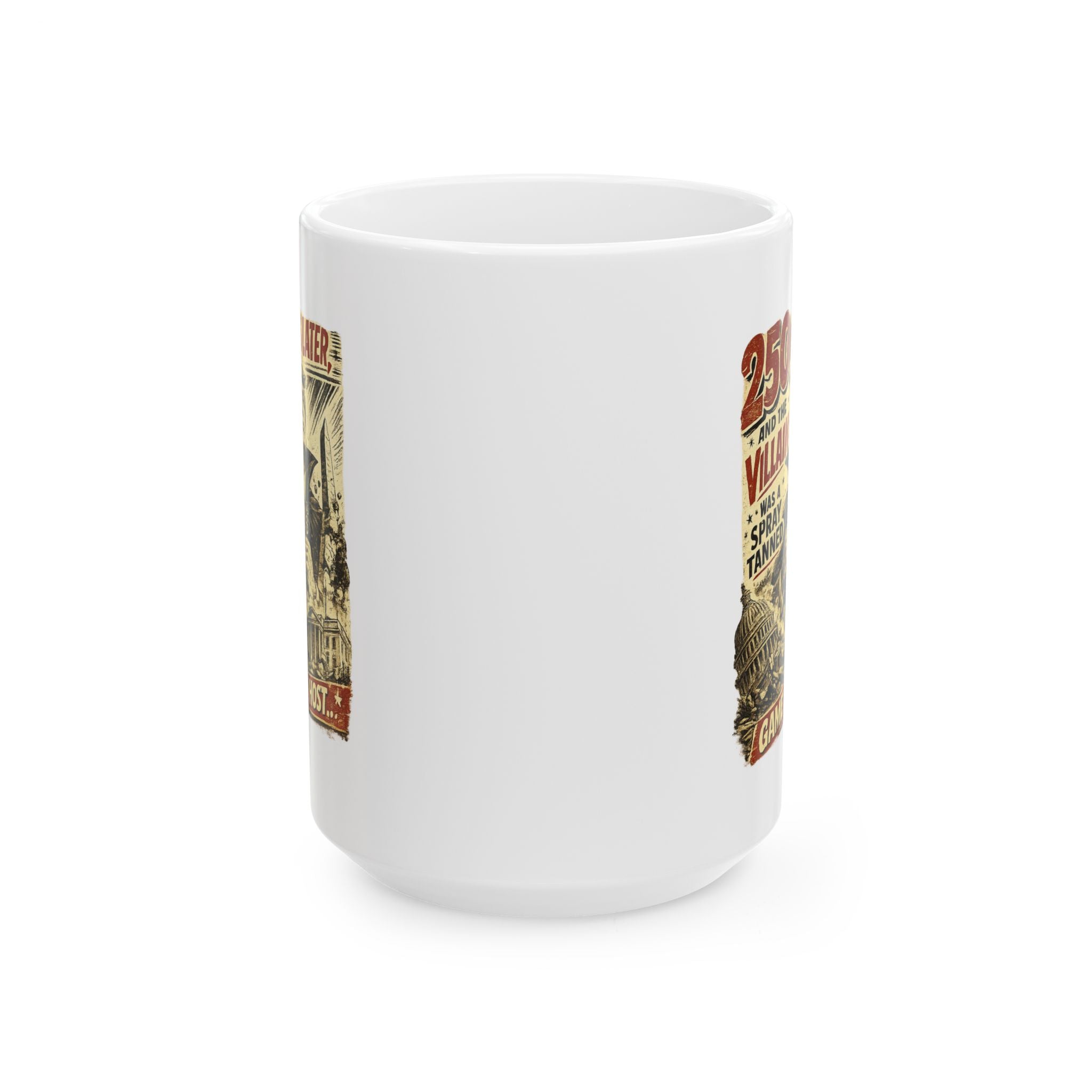 The 250 anniversary run by a villain trump Ceramic Mug – The Villain Coffee Cup 15oz