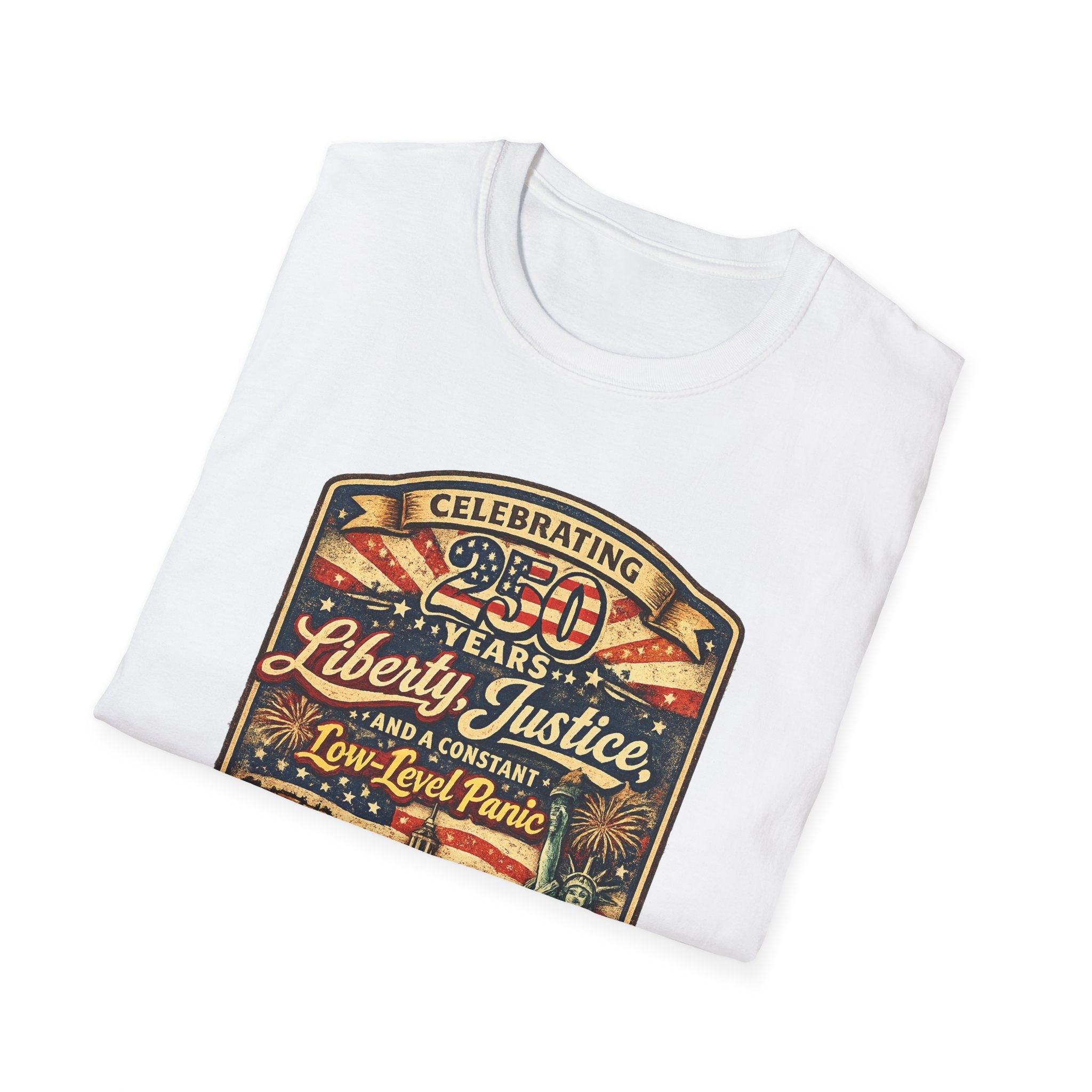 Liberty & Justice And Low Level Panic 250th Anniversary T-Shirt — Vintage Independence Celebration Tee