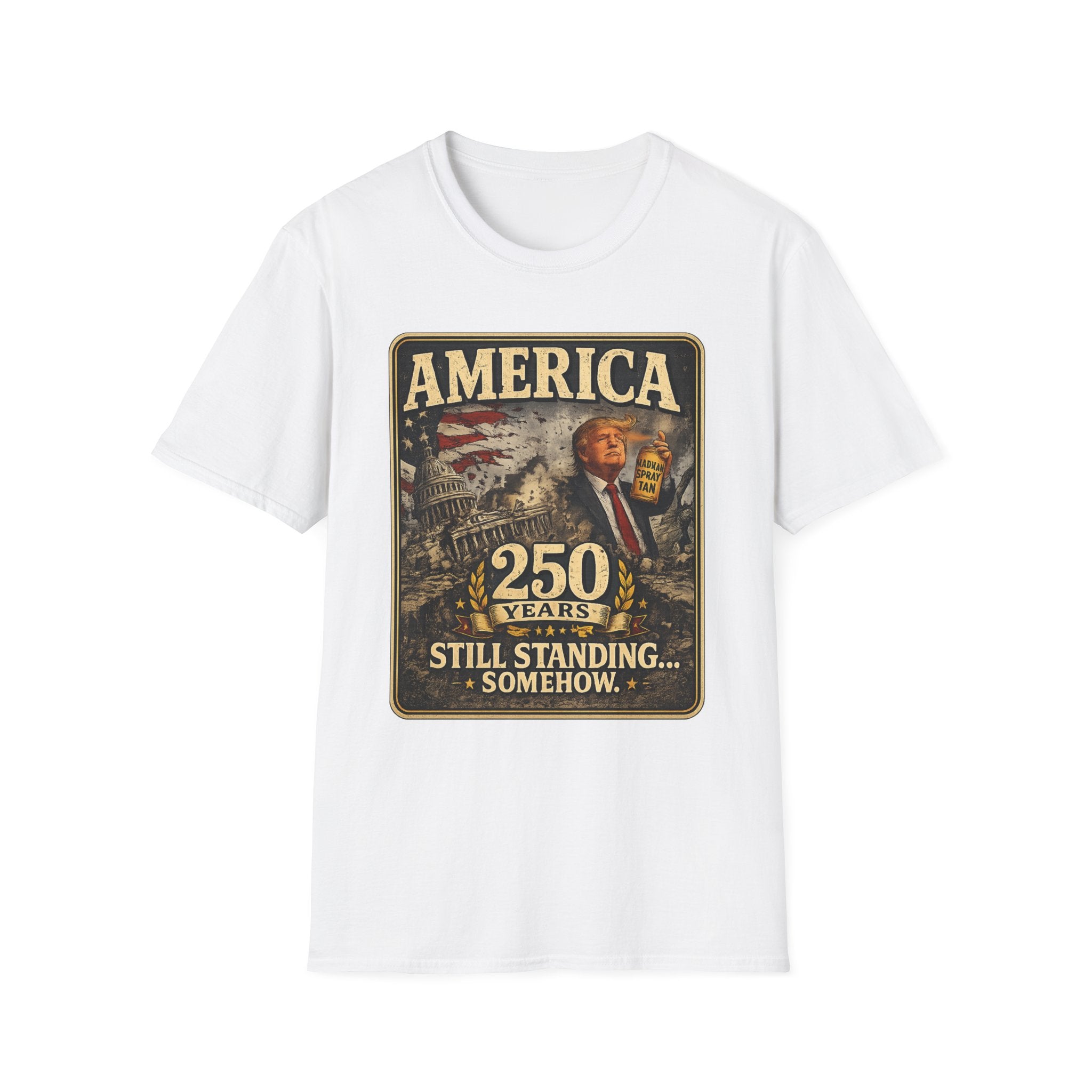 America 250 Years T-Shirt — Still Standing Patriotic Vintage Tee